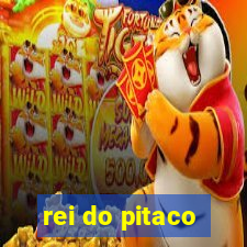 rei do pitaco